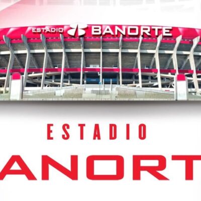 El Estadio Azteca se llamará Estadio Banorte